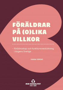 14378 En rapport om föräldrarskap och funktionsnedsättning i dagens Sverige